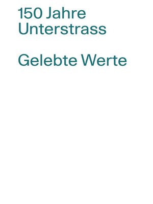 cover image of 150 Jahre Unterstrass / Gelebte Werte